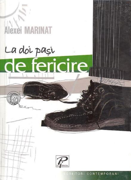 Cartea La doi pasi de fericire - Alexei Marinat de Alexei Marinat