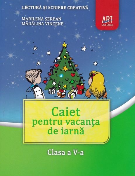 Cartea Caiet pentru vacanta de iarna - Clasa 5 - Marilena Serban, Madalina Vincene de Madalina Vincene