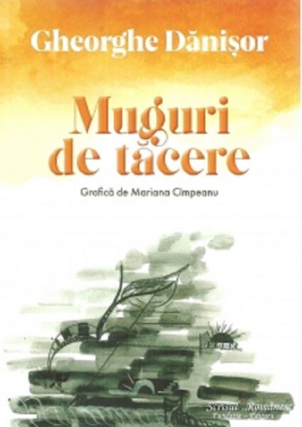 Cartea Muguri de tacere - Gheorghe Danisor de Muguri de tacere - Gheorghe Danisor