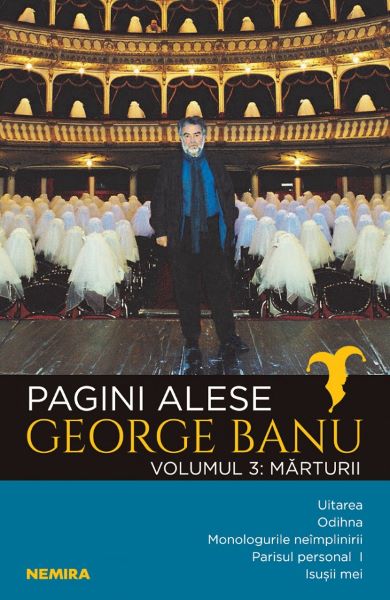 Cartea Pagini alese. Vol. 3: Marturii - George Banu de George Banu