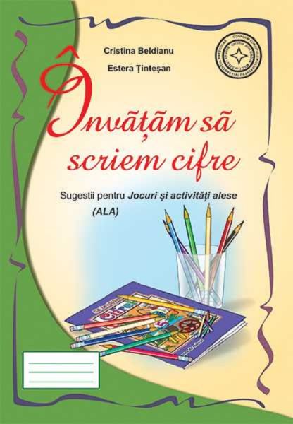 Cartea Invatam sa scriem cifre - Cristina Beldianu, Estera Tintesan de Estera Tintesan