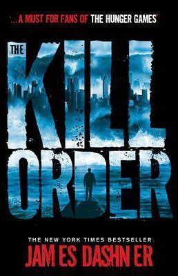 Cartea The Kill Order - James Dashner de James Dashner