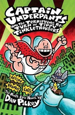 Cartea Captain Underpants and the Terrifying Return of Tippy Tinkletrousers - Dav Pilkey de Dav Pilkey