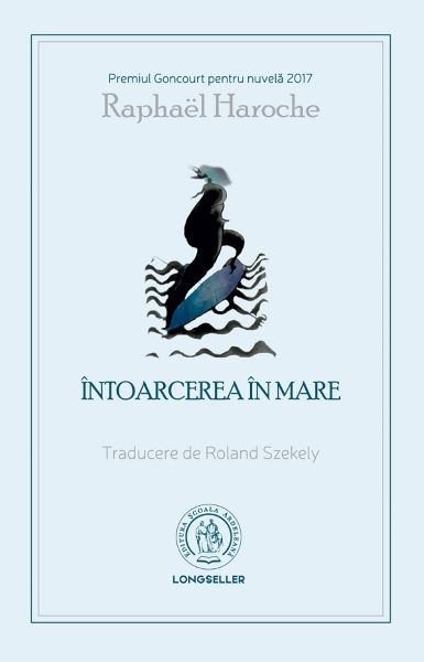 Cartea Intoarcerea in mare - Raphael Haroche de Roche