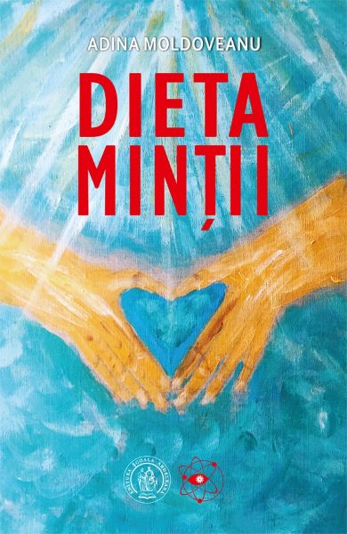 Cartea Dieta mintii - Adina Moldoveanu de Adina Moldoveanu