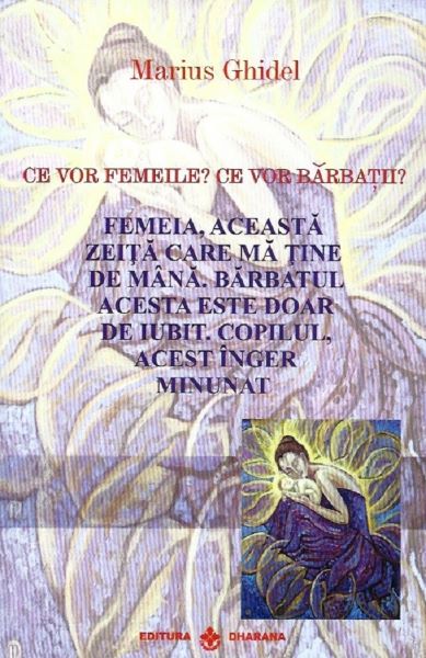 Cartea Ce vor femeile? Ce vor barbatii? - Marius Ghidel de Ce vor femeile? Ce vor barbatii? - Marius Ghidel