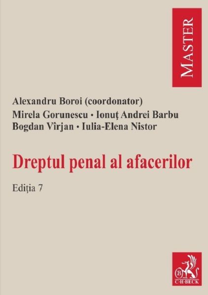 Cartea Dreptul penal al afacerilor. Ed.7 - Alexandru Boroi de Alexandru Boroi