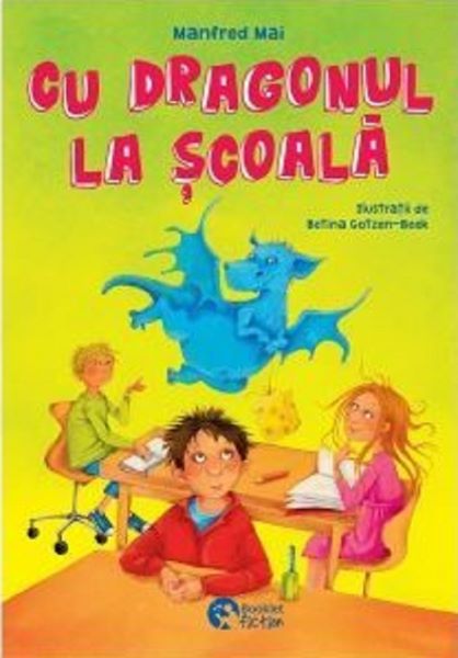 Cartea Cu dragonul la scoala - Manfred Mai, Betina Gotzen-Beek de Cu dragonul la scoala - Manfred Mai, Betina Gotzen-Beek
