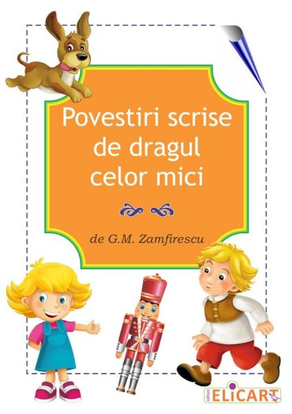 Cartea Povestiri scrise de dragul celor mici - G.M. Zamfirescu de G.M. Zamfirescu
