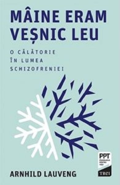 Cartea Maine eram vesnic leu - 	Arnhild Lauveng de Arnhild Lauveng