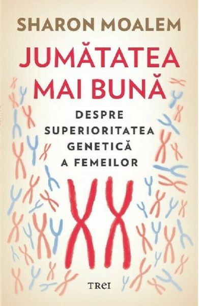 Cartea Jumatatea mai buna - Sharon Moalem de Sharon Moalem