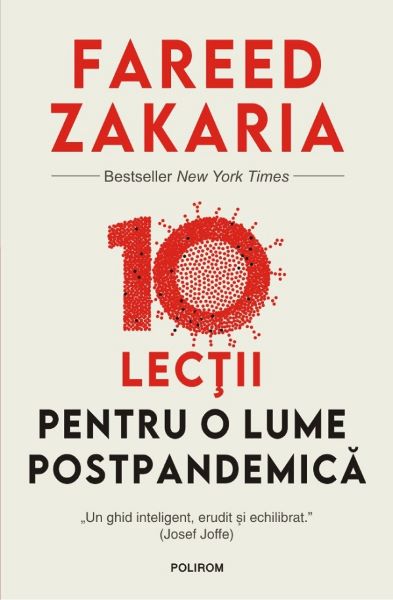 Cartea 10 lectii pentru o lume postpandemica - Fareed  Zakaria de Fareed  Zakaria