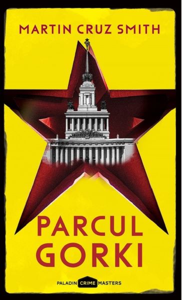 Cartea Parcul Gorki - Martin Cruz Smith de Parcul Gorki - Martin Cruz Smith