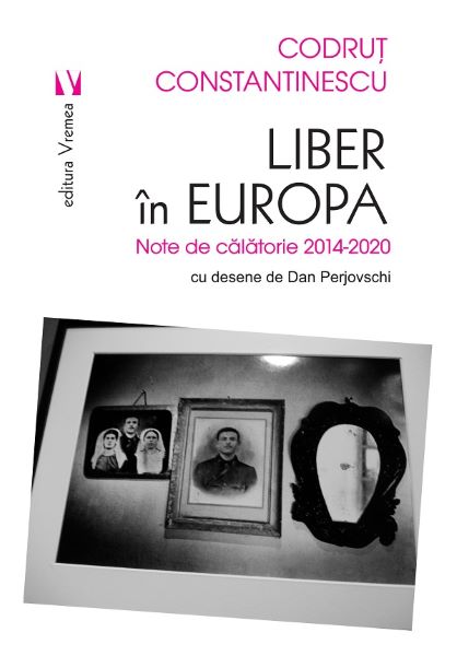 Cartea Liber in Europa - Codrut Constantinescu de Liber in Europa - Codrut Constantinescu