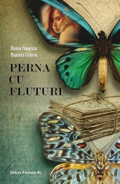 Cartea Perna cu fluturi - Doina Popescu, Daniela Ulieriu de Doina Popescu