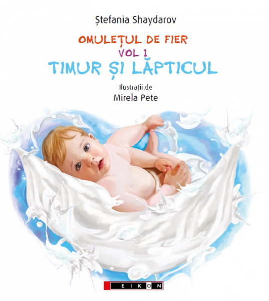 Cartea Omuletul de fier. Vol.1: Timur si lapticul - Stefania Shaydarov de Omuletul de fier. Vol.1: Timur si lapticul - Stefania Shaydarov