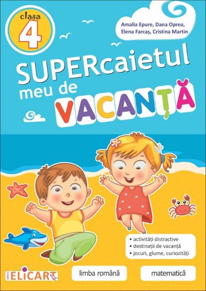 Cartea Supercaietul meu de vacanta - Clasa 4 - Amalia Epure, Dana Oprea de Supercaietul meu de vacanta - Clasa 4 - Amalia Epure, Dana Oprea