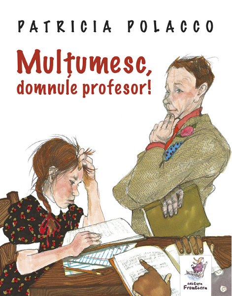 Cartea Multumesc, domnule profesor! - Patricia Polacco de Patricia Polacco