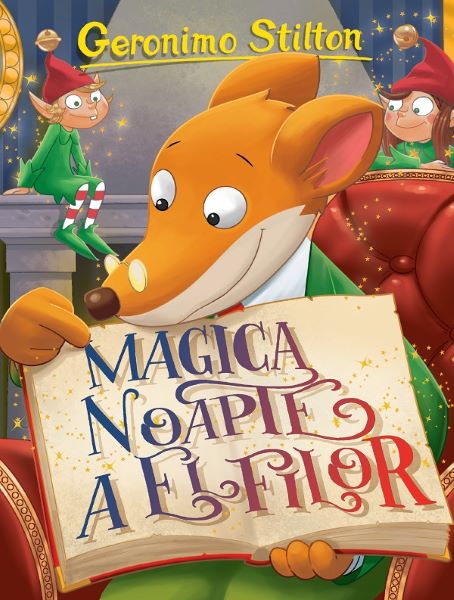 Cartea Magica noapte a elfilor - Geronimo Stilton de Geronimo Stilton