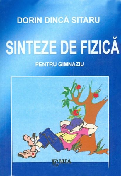 Cartea Sinteze de fizica pentru gimnaziu - Dorin Dinca Sitaru de Sinteze de fizica pentru gimnaziu - Dorin Dinca Sitaru