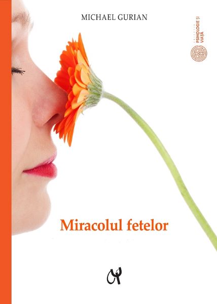 Cartea Miracolul fetelor - Michael Gurian de Miracolul fetelor - Michael Gurian