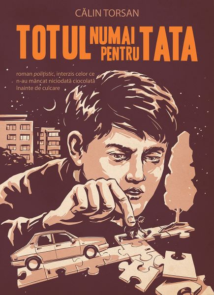 Cartea Totul numai pentru tata - Calin Torsan de Totul numai pentru tata - Calin Torsan