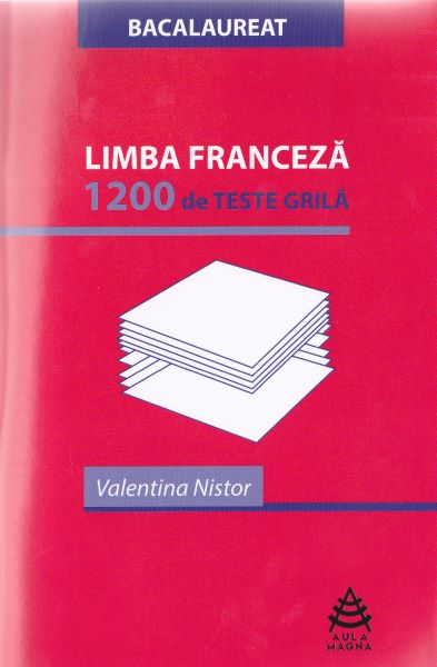 Cartea Limba franceza. 1200 de Teste Grila