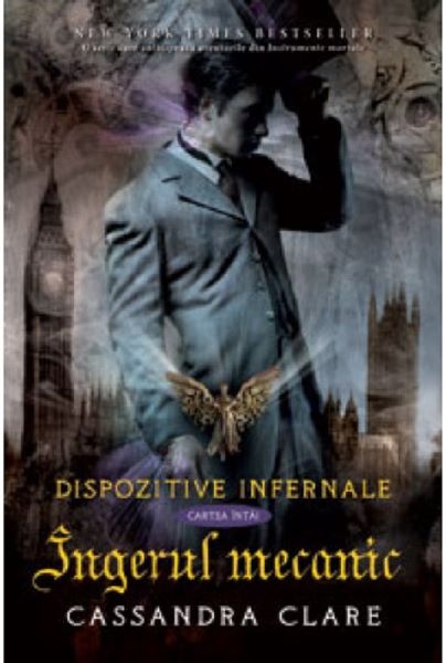 Cartea Dispozitive infernale. Cartea intai: Ingerul mecanic - Cassandra Clare} de Cassandra Clare