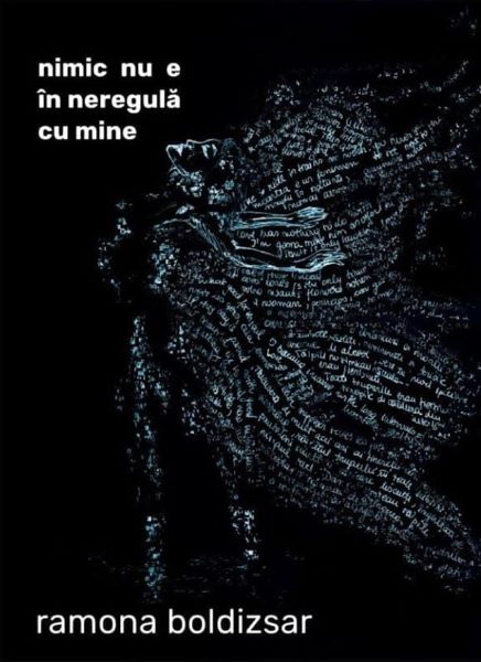Cartea Nimic nu e in neregula cu mine - Ramona Boldizsar} de Nimic nu e in neregula cu mine - Ramona Boldizsar}