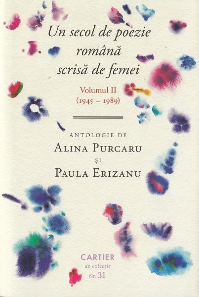 Cartea Un secol de poezie romana scrisa de femei Vol.2 - Alina Purcaru, Paula Erizanu} de Paula Erizanu