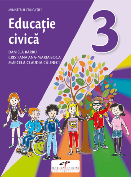 Cartea Educatie civica - Clasa 3 - Manual - Daniela Barbu, Cristiana Ana-Maria Boca, Marcela Claudia Calineci de Educatie civica - Clasa 3 - Manual - Daniela Barbu, Cristiana Ana-Maria Boca, Marcela Claudia Calineci