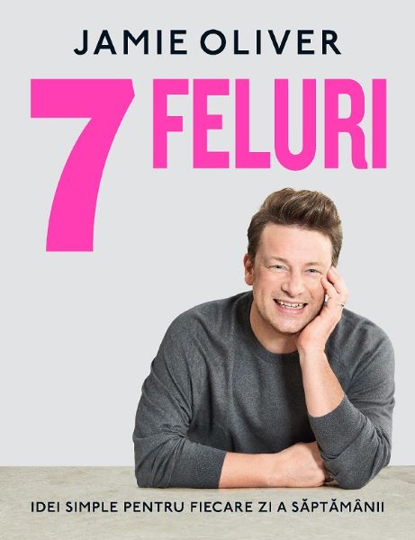 Cartea 7 feluri - Jamie Oliver de Jamie Oliver