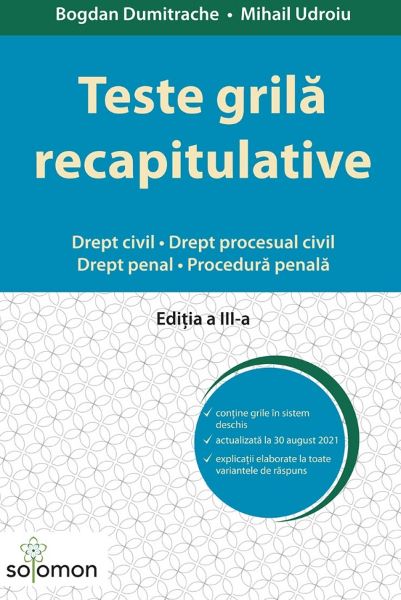 Cartea Teste grila recapitulative. Drept civil. Drept procesual civil. Drept penal. Procedura penala - Bogdan Dumitrache, Mihail Udroiu de Mihail Udroiu