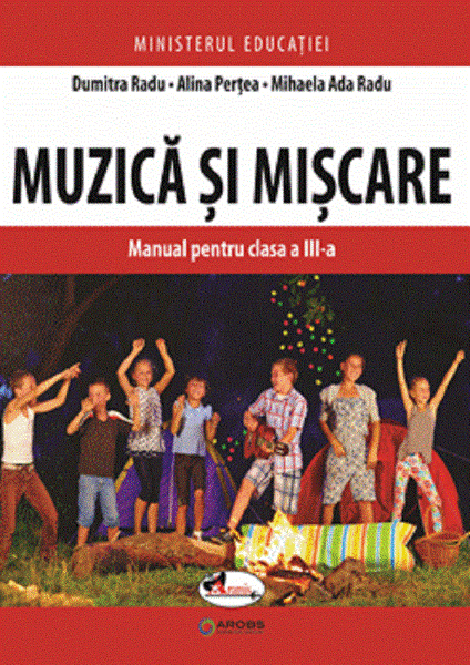 Cartea Muzica si miscare - Clasa 3 - Manual - Dumitra Radu, Alina Pertea, Mihaela Ada Radu de Dumitra Radu
