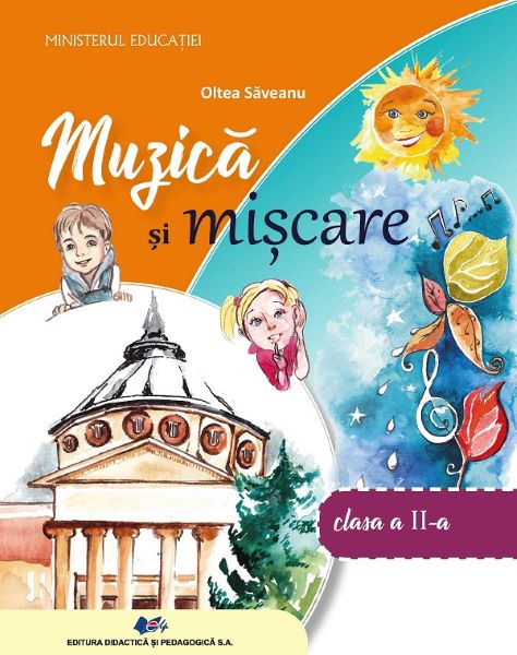 Cartea Muzica si miscare - Clasa 2 - Manual - Oltea Saveanu de Muzica si miscare - Clasa 2 - Manual - Oltea Saveanu