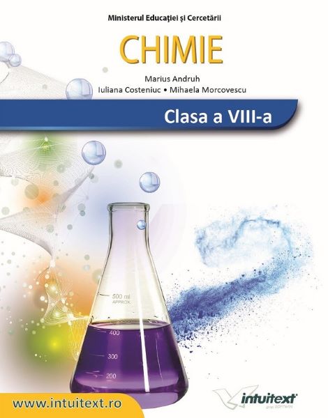 Cartea Chimie - Clasa 8 - Manual - Marius Andruh, Iuliana Costeniuc, Mihaela Morcovescu de Chimie - Clasa 8 - Manual - Marius Andruh, Iuliana Costeniuc, Mihaela Morcovescu
