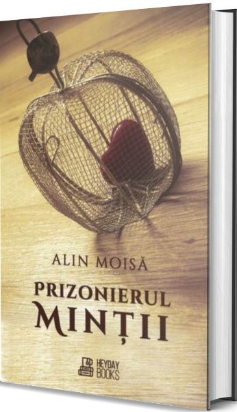 Cartea Prizonierul mintii - Alin Moisa de Alin Moisa