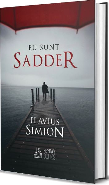 Cartea Eu sunt Sadder - Flavius Simion de Eu sunt Sadder - Flavius Simion