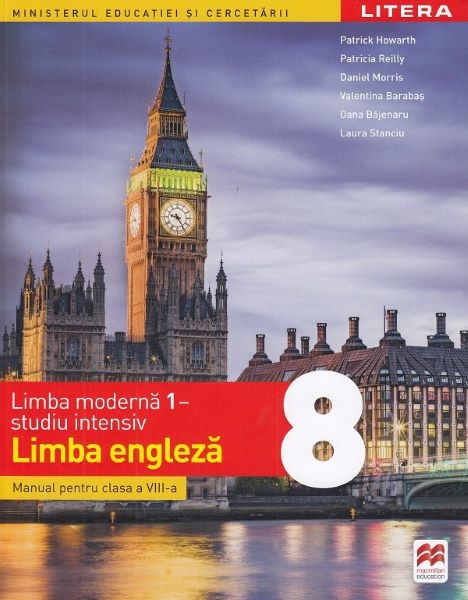 Cartea Limba engleza. Limba moderna 1. Studiu intensiv - Clasa 8 - Manual - Patrick Howarth de Limba engleza. Limba moderna 1. Studiu intensiv - Clasa 8 - Manual - Patrick Howarth