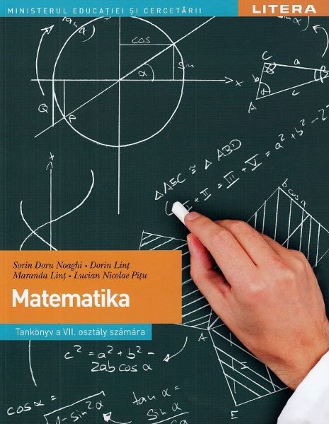 Cartea Matematica - Clasa 7 - Manual in limba maghiara - Sorin Doru Noaghi de Matematica - Clasa 7 - Manual in limba maghiara - Sorin Doru Noaghi