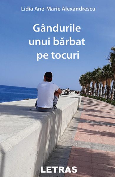 Cartea Gandurile unui barbat pe tocuri - Lidia Ane-Marie Alexandrescu de Lidia Ane-Marie Alexandrescu