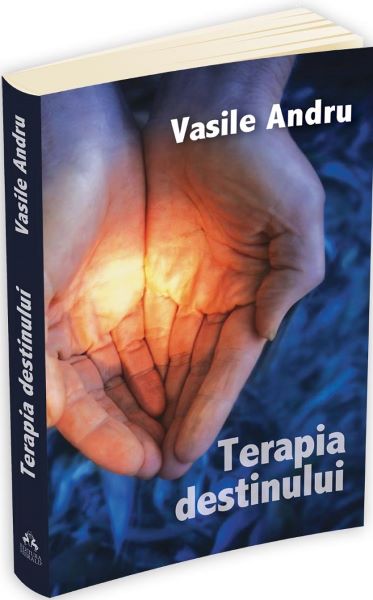 Cartea Terapia destinului - Vasile Andru de Vasile Andru
