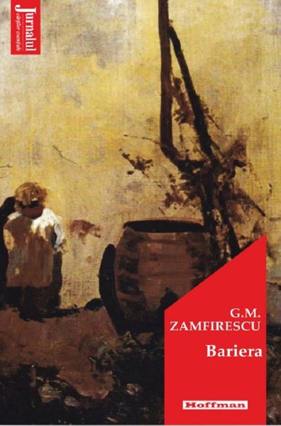 Cartea Bariera - George Mihail Zamfirescu de Bariera - George Mihail Zamfirescu