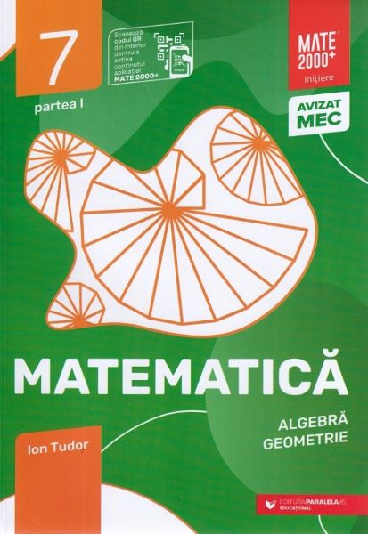 Cartea Matematica - Clasa 7 Partea 1 - Initiere - Ion Tudor de Ion Tudor