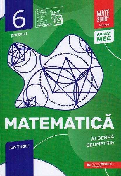 Cartea Matematica - Clasa 6 Partea 1 - Initiere - Ion Tudor de Ion Tudor