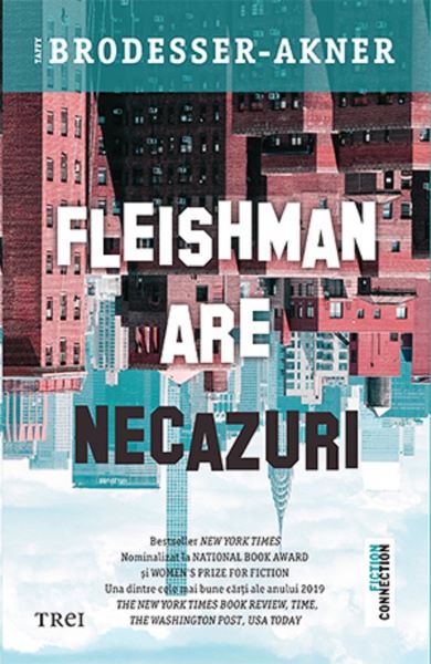 Cartea Fleishman are necazuri - Taffy Brodesser-Akner de Fleishman are necazuri - Taffy Brodesser-Akner