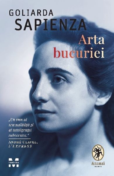 Cartea Arta bucuriei - Goliarda Sapienza de Goliarda Sapienza