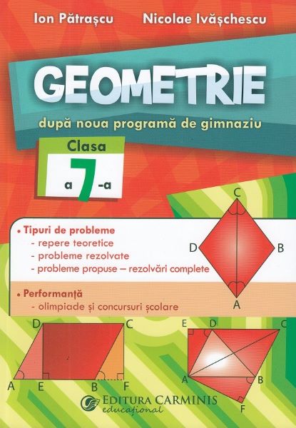 Cartea Geometrie - Clasa 7 - Nicolae Ivaschescu, Ion Patrascu de Geometrie - Clasa 7 - Nicolae Ivaschescu, Ion Patrascu