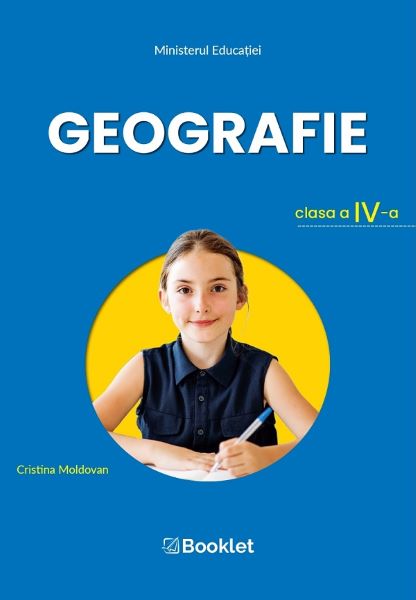 Cartea Geografie - Clasa 4 - Manual - Cristina Moldovan de Geografie - Clasa 4 - Manual - Cristina Moldovan