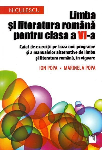 Cartea Limba si literatura romana - Clasa 6 - Caiet de exercitii - Ion Popa, Marinela Popa de Ion Popa